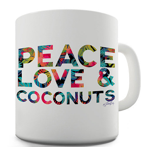 Peace Love And Coconuts Novelty Mug