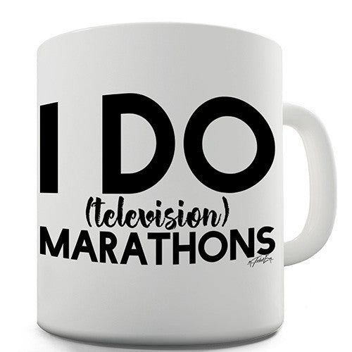 I Do Television Marathons Novelty Mug