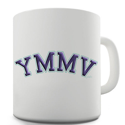 Your Mileage May Vary Novelty Mug