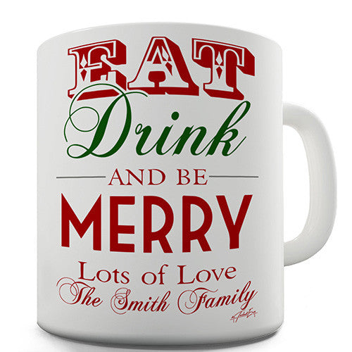Eat Drink And Be Merry Personalised Mug