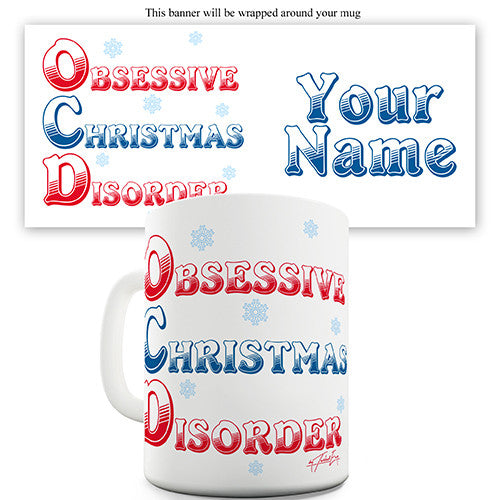 Obsessive Christmas Disorder Personalised Mug