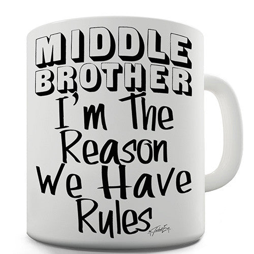 Middle Brother Rules Novelty Mug