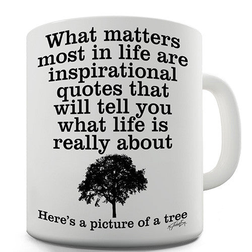 What Matters Most In Life Novelty Mug