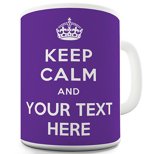 Keep Calm With Any Text Purple Personalised Mug