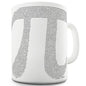 Pi Numbers In The Shape Of Pi Novelty Mug