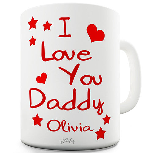 I Love You Daddy Personalised Mug