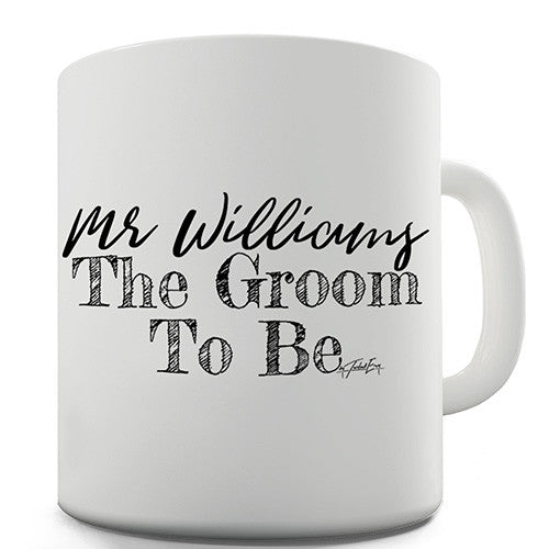 The Groom To Be Personalised Mug