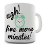 Five More Minutes Novelty Mug