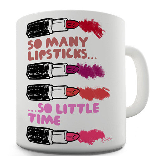 So Many Lipsticks Novelty Mug