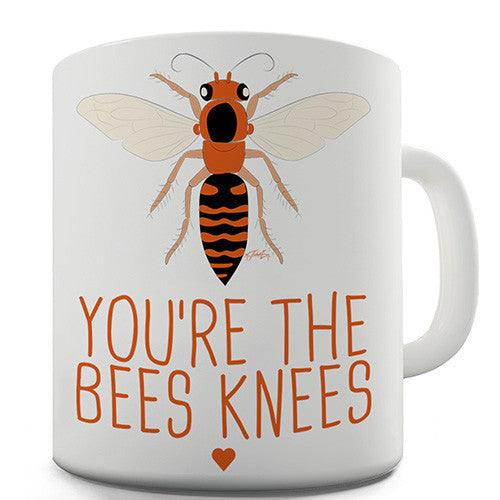 You're The Bees Knees Funny Mug