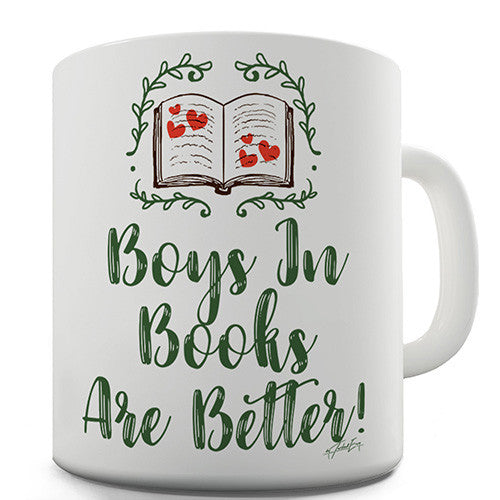 Boys In Books Are Better Novelty Mug