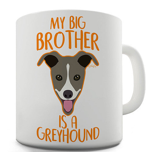 My Sibling Is A Greyhound Funny Mug