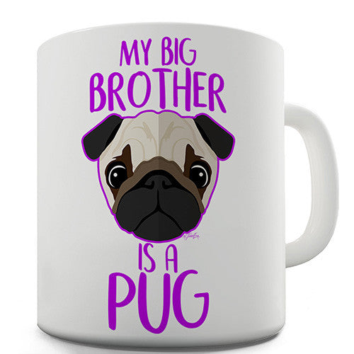 My Sibling Is A Pug Ceramic Mug