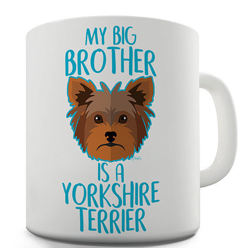 My Sibling Is A Yorkshire Terrier Funny Mug