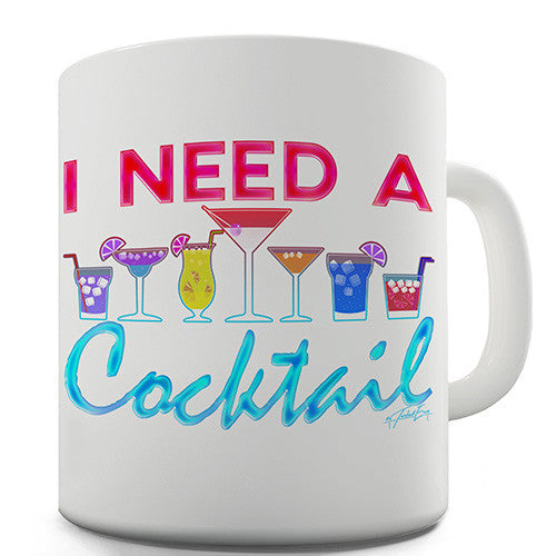 I Need A Cocktail Novelty Mug