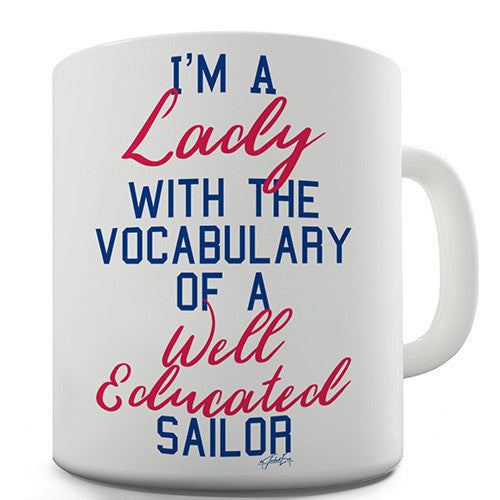 I'm A Lady With The Vocab Of A Sailor Novelty Mug