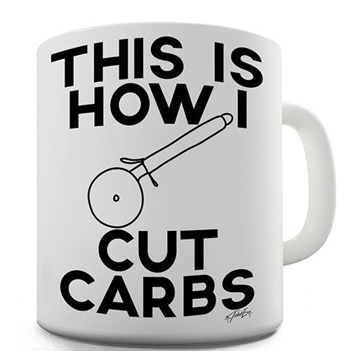 This Is How I Cut Carbs Novelty Mug