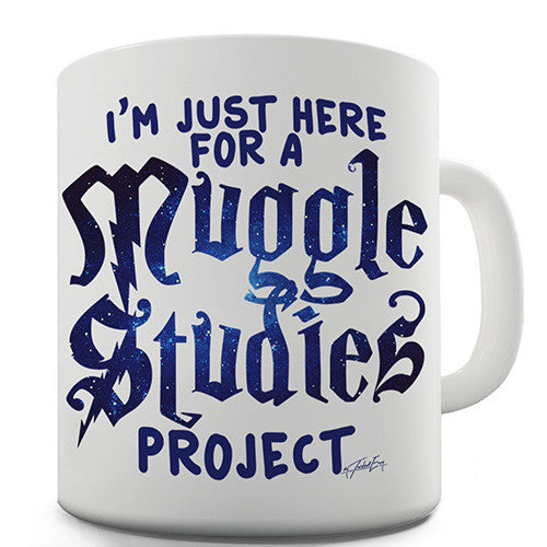 I'm Just Here For A Muggle Studies Project Novelty Mug