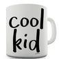 Cool Kid Funny Mug