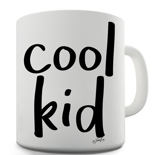 Cool Kid Funny Mug