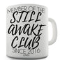 Still Awake Club Member Ceramic Mug