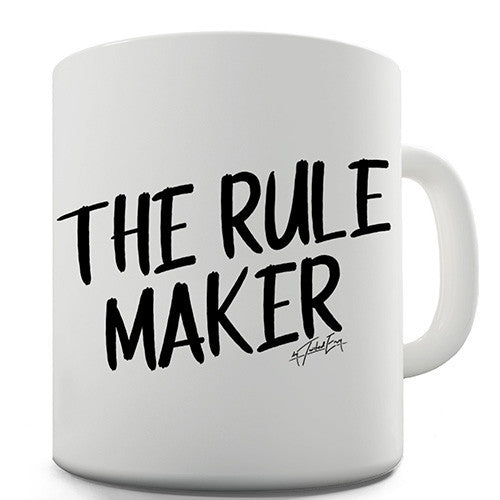 The Rule Maker Novelty Mug