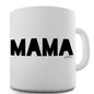 Mama Funny Mug