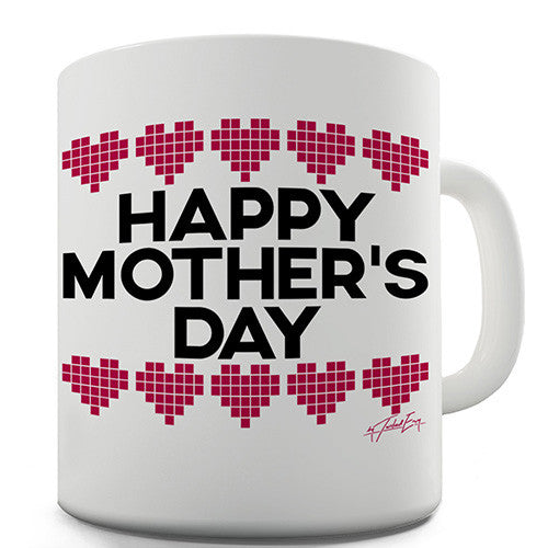 Mother's Day Pixel Hearts Funny Mug