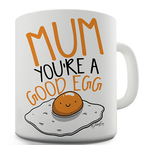 Mum You're A Good Egg Ceramic Mug