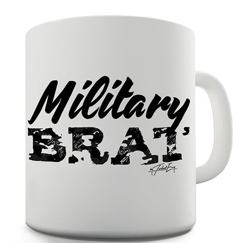 Military Brat Ceramic Mug