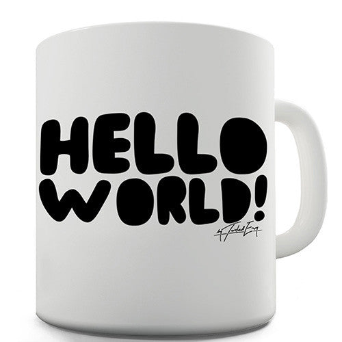 Hello World! Novelty Mug