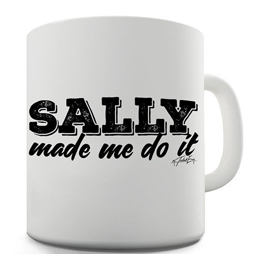 Personalised They Made Me Do It Novelty Mug