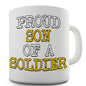 Proud Son Of A Soldier Funny Mug