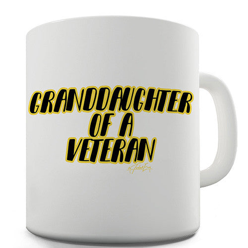 Granddaughter Of A Veteran Novelty Mug