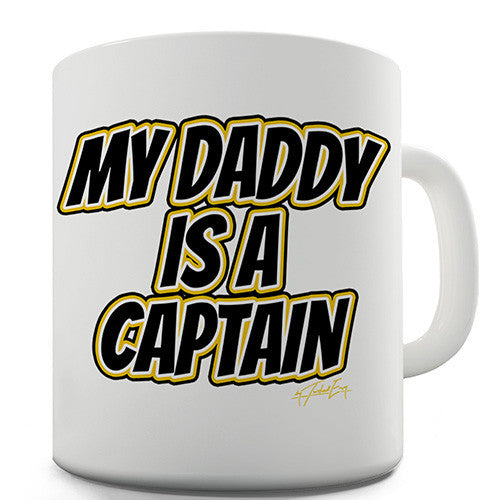 My Daddy Is A Captain Funny Mug