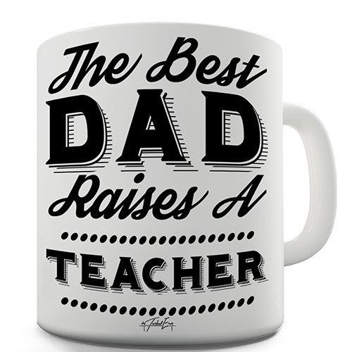 Personalised The Best Dad Raises Funny Mug