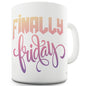 Finally Friday Ceramic Mug