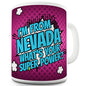 I'm From Nevada What's Your Super Power Ceramic Mug