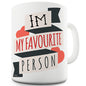 I'm My Favourite Person Ceramic Mug