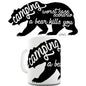 Camping Worst Case Scenario Funny Mug