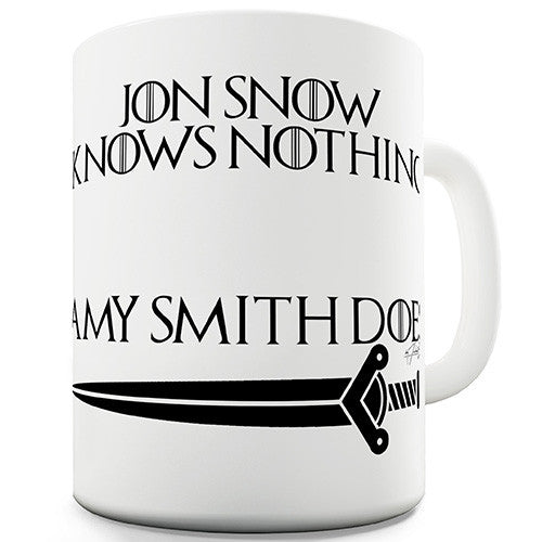 Jon Snow Knows Nothing Personalised Name Does Novelty Mug