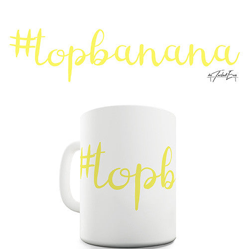 Hash Tag Top Banana Novelty Mug