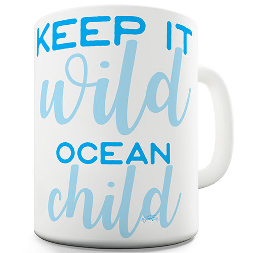 Keep It Wild Ocean Child Ceramic Mug