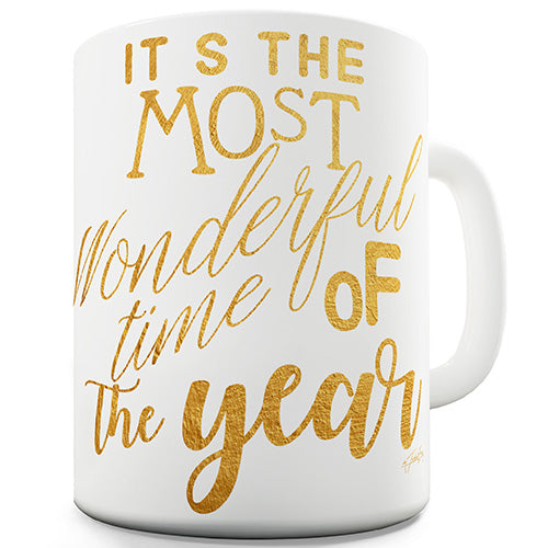 The Most Wonderful Time Of Year Novelty Mug