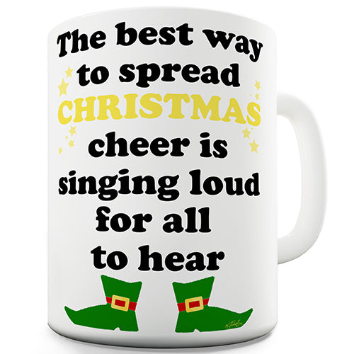 The Best Way To Spread Christmas Cheer Novelty Mug