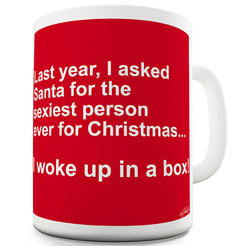 Last Christmas I Woke Up Novelty Mug