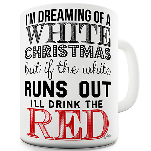 I'll Drink The Red Ceramic Mug