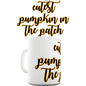 Cutest Pumpkin In The Patch Funny Mug