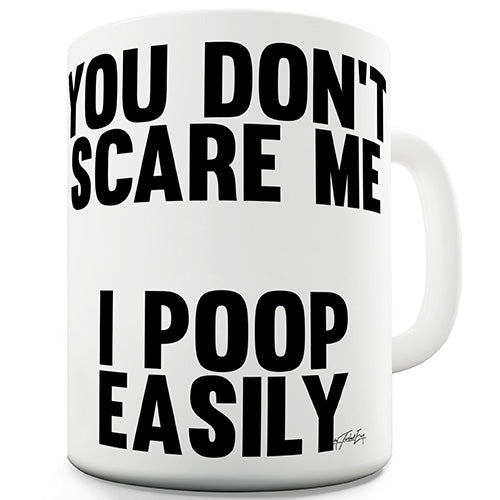 I Poop Easily Novelty Mug