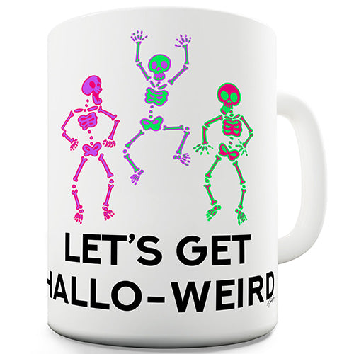 Let's Get Hallo-weird Funny Mug